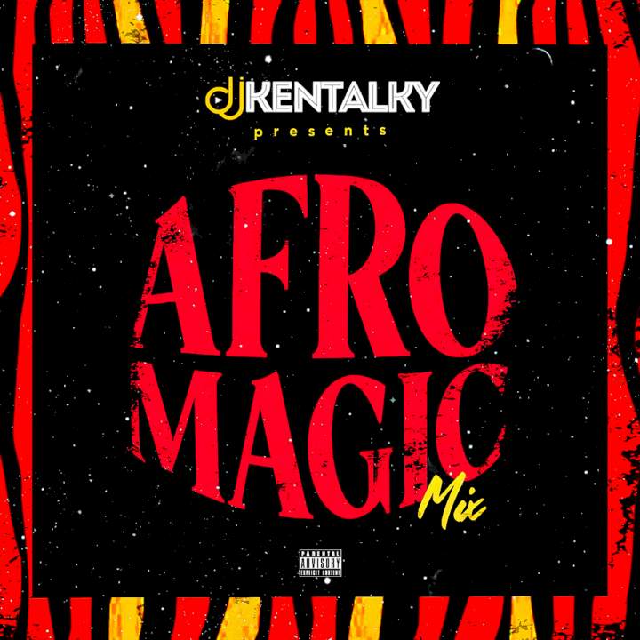 DJ Kentalky - Afro Magic Mix