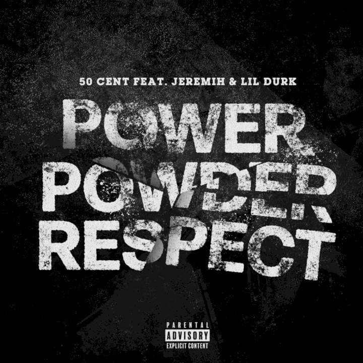 50 Cent - Power Powder Respect (feat. Jeremih & Lil Durk)