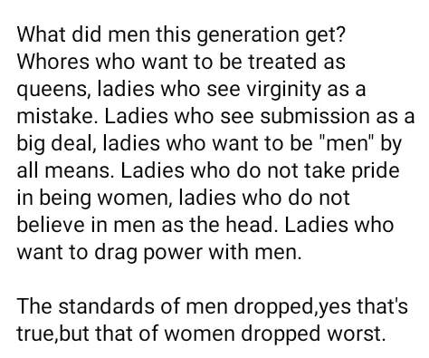 This generation is unlucky. Men of the past had the privilege to marry virgins, submissive and domesticated ladies - Nigerian man laments