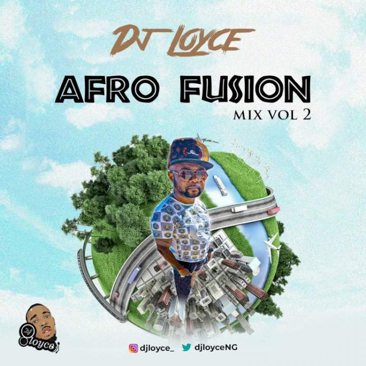 DJ Mix: DJ Loyce - Afro Fusion Mix (Vol. 2)