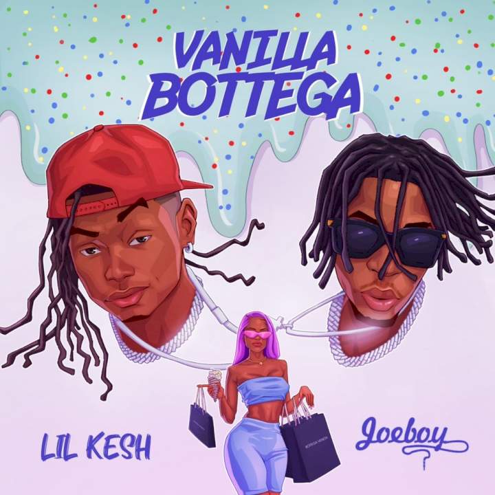 Lil Kesh - Vanilla Bottega (feat. Joeboy)