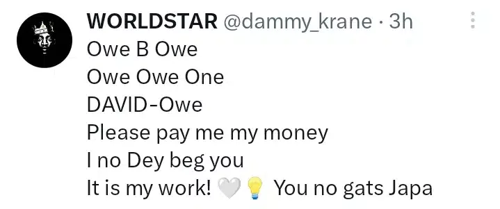 'Owe B Owe, pay me my money; it's my work' - Dammy Krane knocks Davido