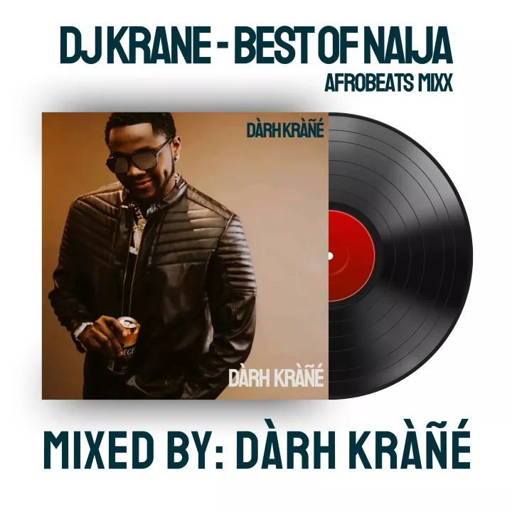 DJ Krane - Best of Naija Afrobeats Mixx