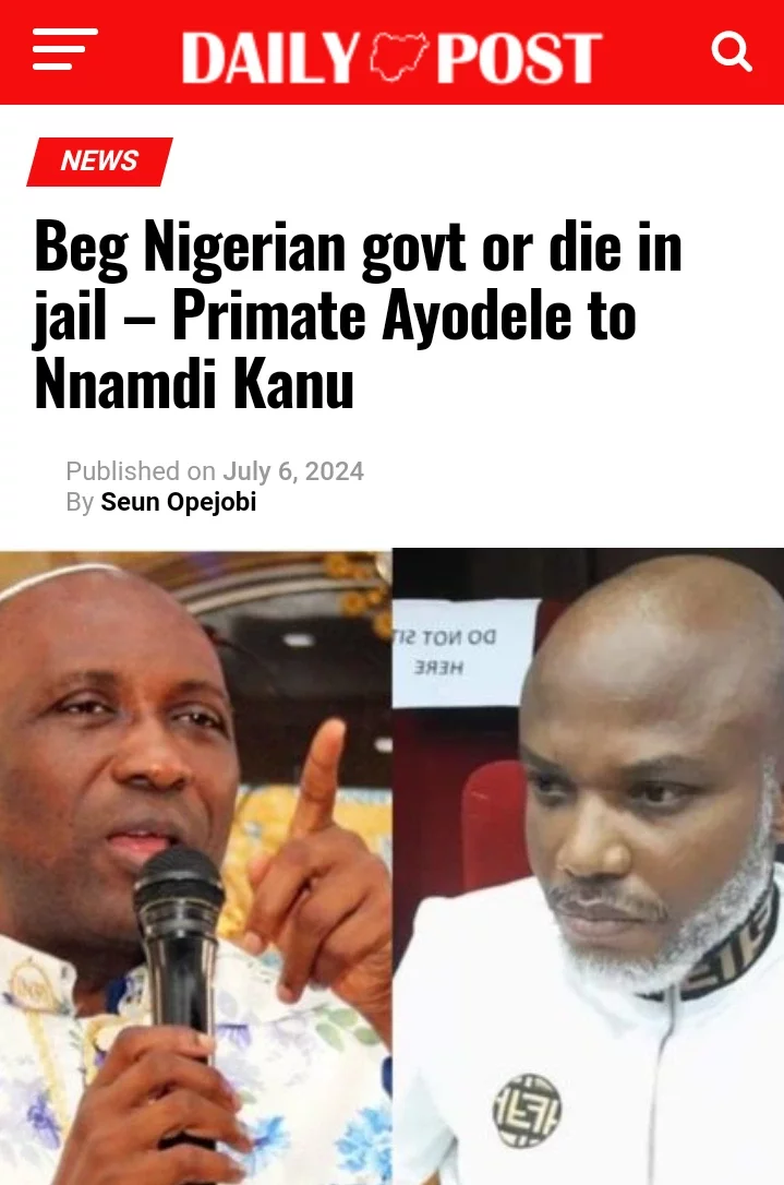 Today's Headlines: Beg the govt or die in jail-Primate Ayodele to Kanu; Fear as gunmen shoot another woman dead in Ekiti State