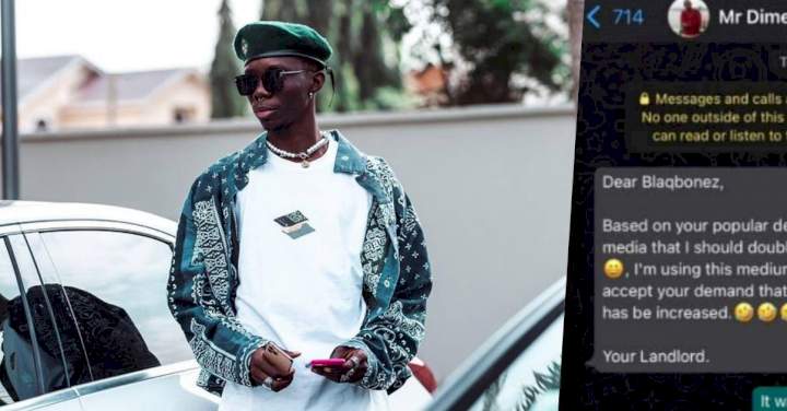 Blaqbonez Reacts As Landlord Doubles Rent After Making Request Under Alcohol Influence