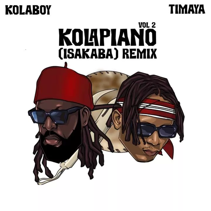 Kolaboy & Timaya - Kolapiano Vol. 2 (Isakaba) Remix