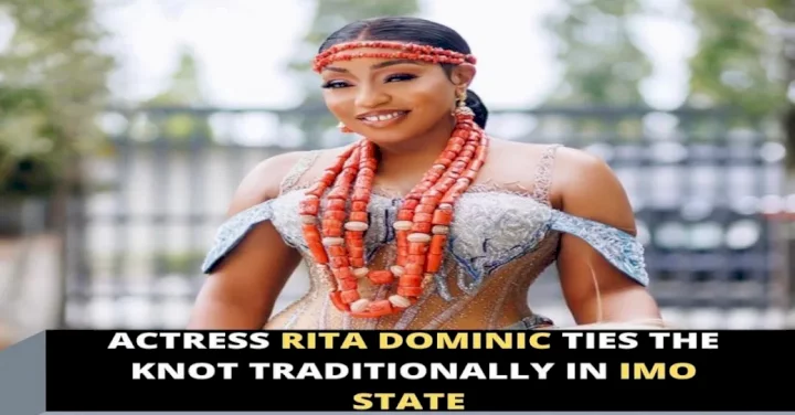 Actress Rita Dominic ties the knot traditionally in Imo State