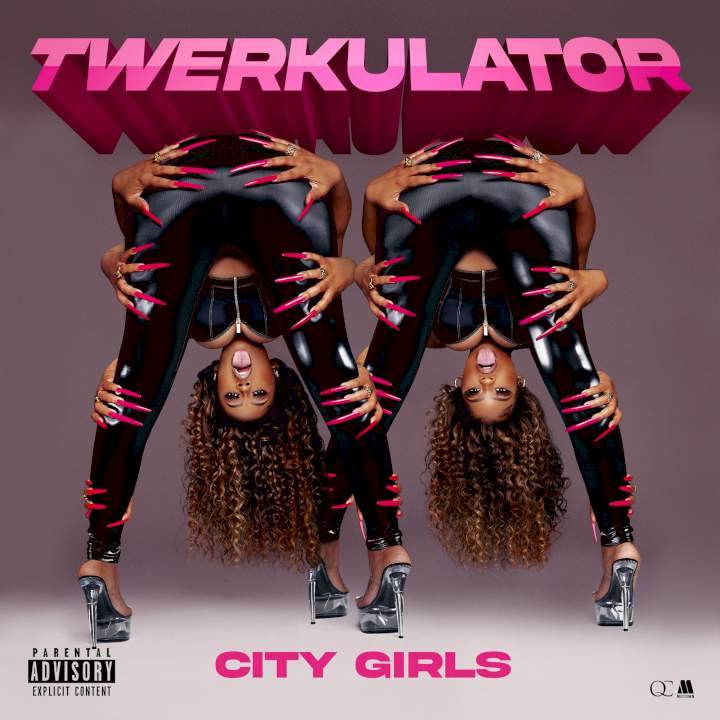 City Girls - Twerkulator