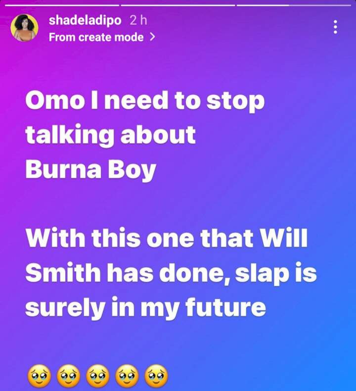 Shade Ladipo admits she needs to stop talking about Burna Boy after Will Smith slapped Chris Rock at the Oscars