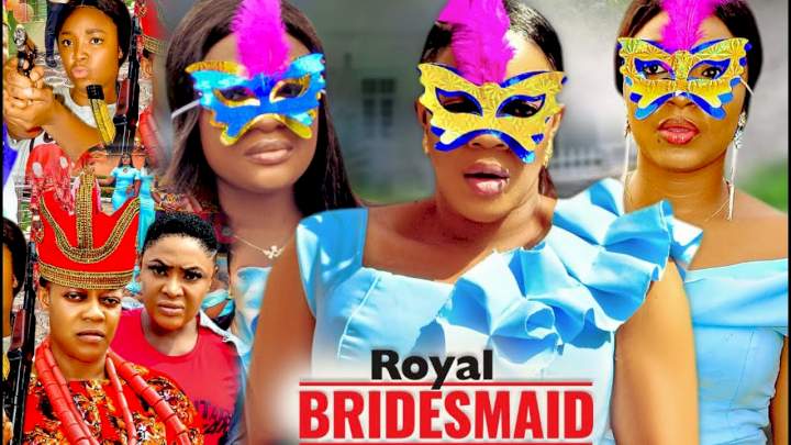 Royal Bridesmaid (2022) (Part 5)