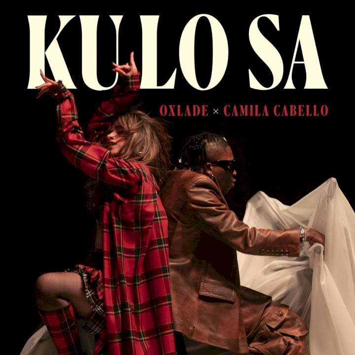 Oxlade & Camila Cabello - KU LO SA