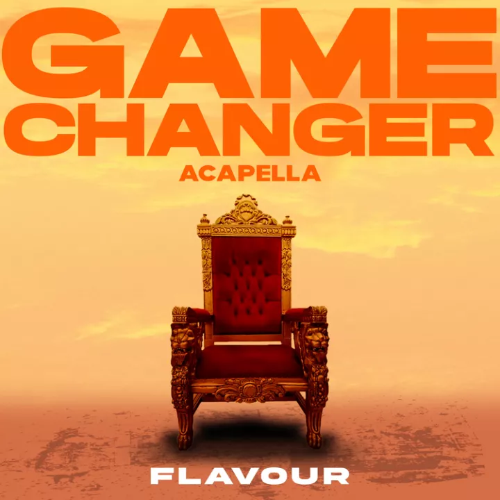 Flavour - Game Changer (Acapella) Netnaija