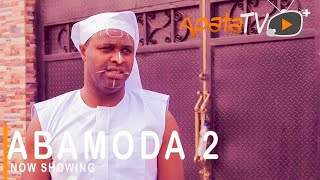 Yoruba Movie: Abamoda 2 (2021)