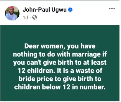 'It is a waste of bride price to give birth to less than 12 children' - Man advises women