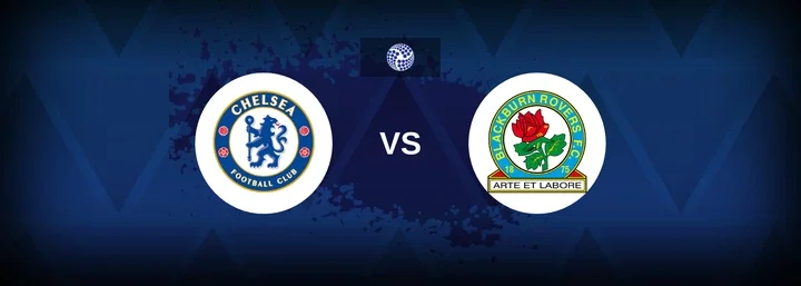 Carabao Cup: Chelsea vs Blackburn - Prediction, Stats & Odds