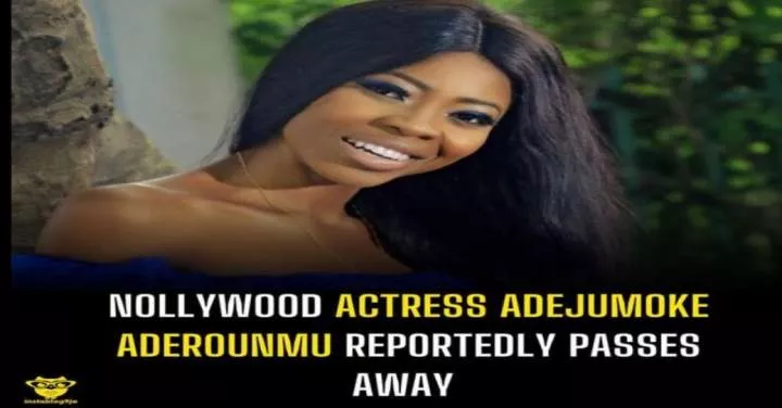 Nollywood actress Adejumoke Aderounmu reportedly passes away