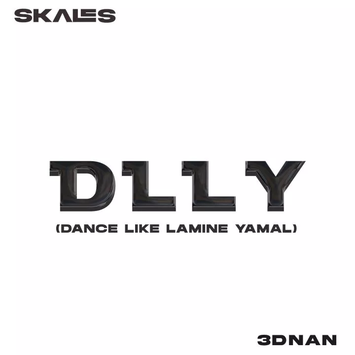 Skales & 3dnan - D.I.L.Y (Dance Like Lamine Yamal) Skales & 3dnan - D.I.L.Y (Dance Like Lamine Yamal)