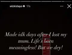 'Life has been meaningless since I lost my mum' - Wizkid