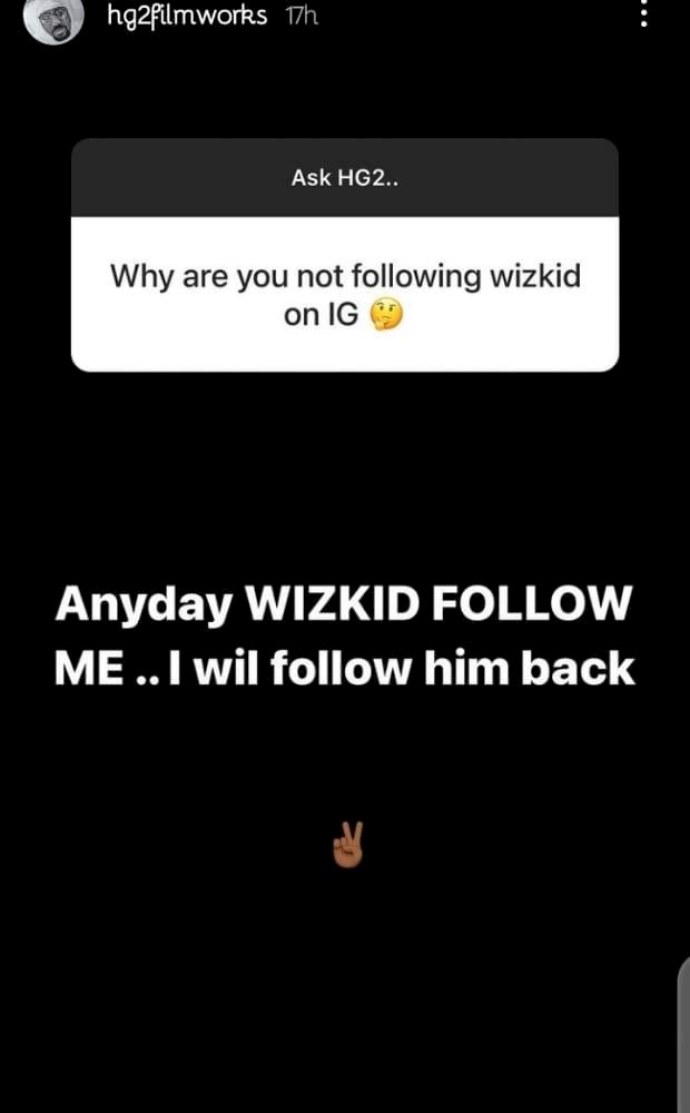 “Any day Wizkid follow me, I will follow back” – Hg2 Filmmaker, Olabode