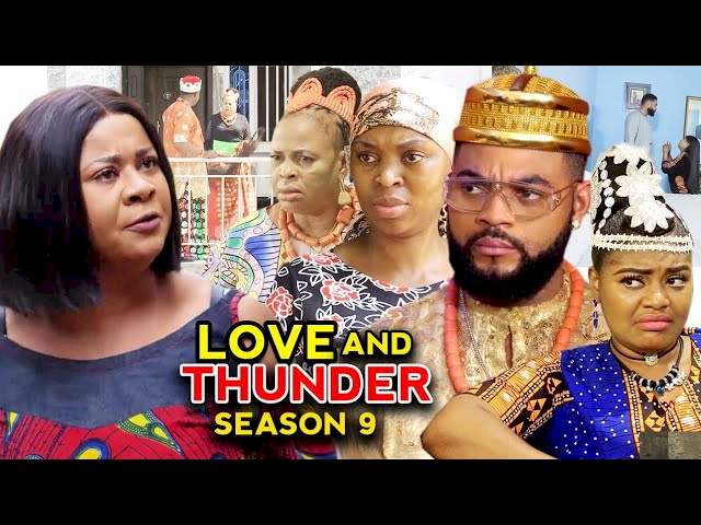 Nollywood Movie: Love and Thunder (2022) (Part 9 & 10)