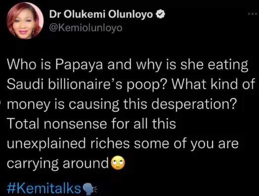 'Papaya is eating Saudi billionaires' poop for money' - Kemi Olunloyo