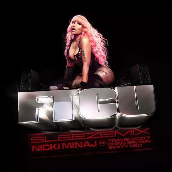 Music: Nicki Minaj - FTCU (SLEEZEMIX) [feat. Travis Scott, Chris Brown & Sexyy Red]