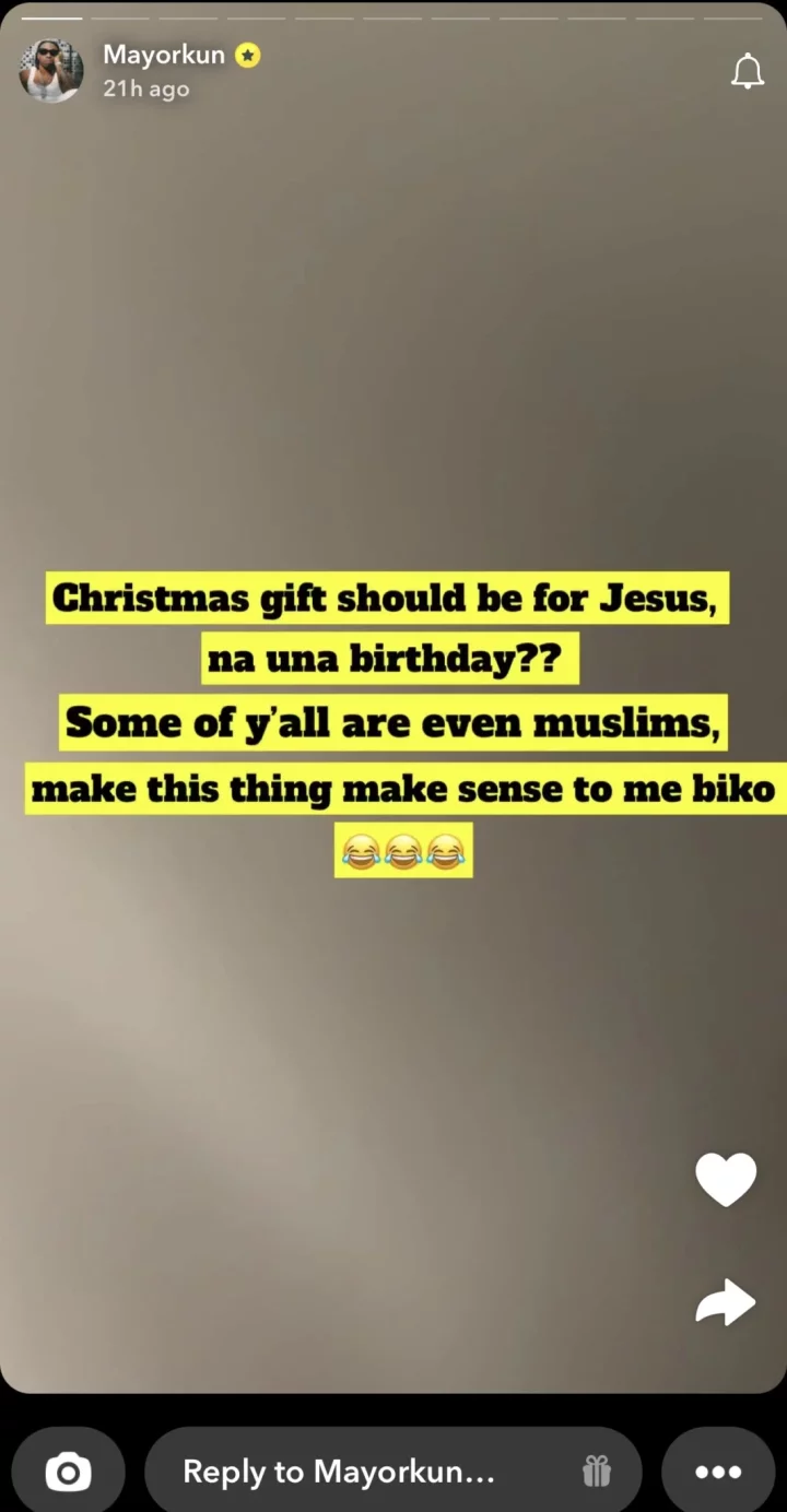 'Christmas gift na for Jesus no be una birthday' - Mayorkun tells fans requesting for gifts