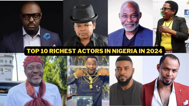 Top 10 Richest Actors in Nigeria in 2024