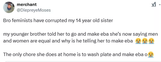 Feminists have corrupted my 14-year-old sister - Nigerian man cries out after his sister refused to make Eba