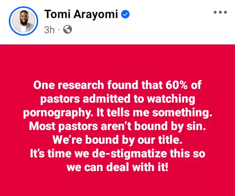 One research found that 60% of pastors admitted to watching pornography - UK-based Nigerian pastor, Tomi Arayomi says