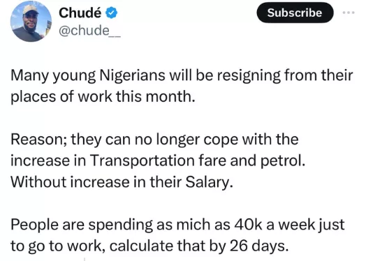 Many Nigerians will be resigning from their places of work this month because they can no longer cope with the increase in transportation fare - X influencer says