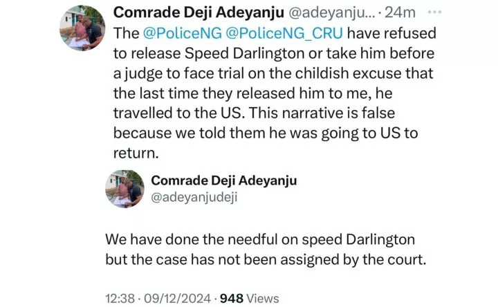 The police have refused to release Speed Darlington or take him before a judge to face trial - Lawyer Deji Adeyanju