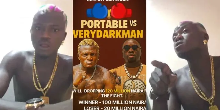 Portable rejects ₦120m boxing offer, demands ₦1 billion to fight VeryDarkMan Portable rejects ₦120m boxing offer, demands ₦1 billion to fight VeryDarkMan