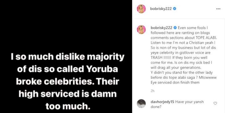'A lot of this yeye celebrities dragging Tope Alabi are thrash' - Bobrisky rants from his sickbed