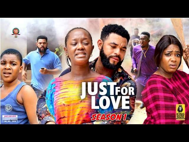 Just For Love (2022) Part 1