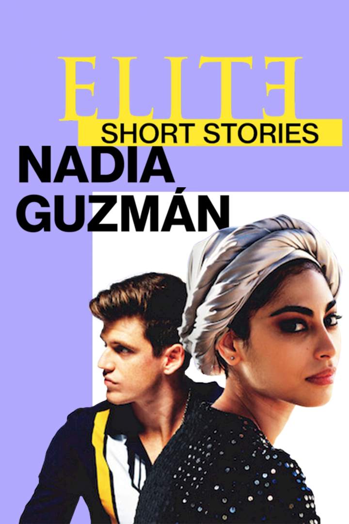 Elite Short Stories: Nadia Guzmán Season 1 Episode 2