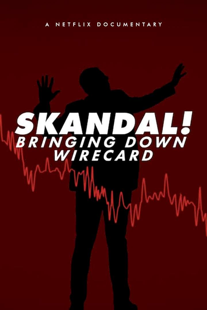 Netnaija - Skandal! Bringing Down Wirecard (2022)