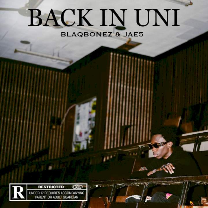 BlaqBonez & JAE5 - Back in Uni