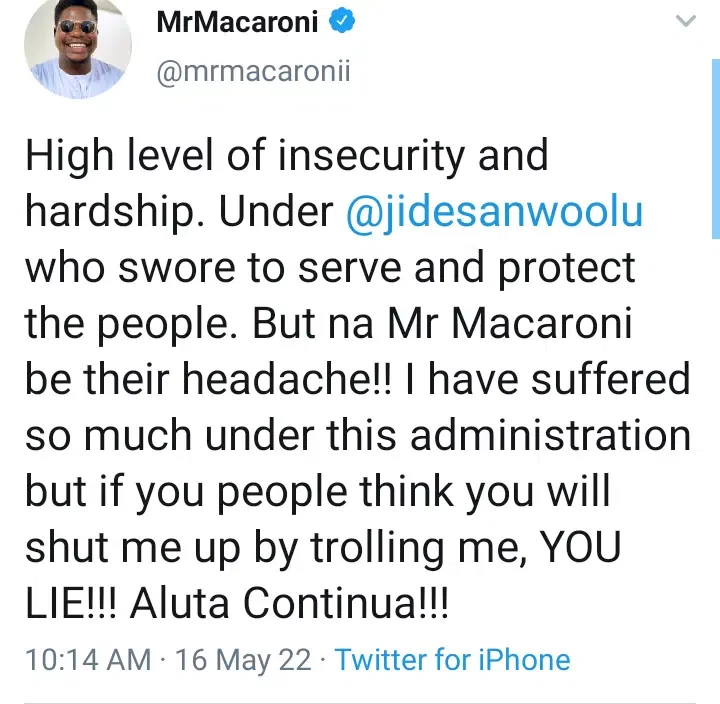 'I've suffered so much in this administration but you people can't shut me up' - Macaroni fumes; calls out Gov. Sanwo Olu