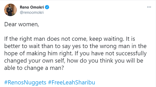 'If the right man does not come, keep waiting; you can't change the wrong man' - Reno Omokri