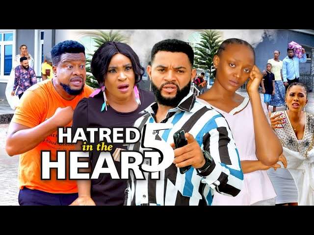 Nollywood Movie: Hatred in the Heart (2021) (Parts 5 & 6)