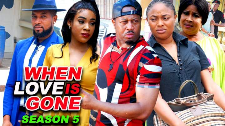 When Love Is Gone (2021) Part 5 When Love Is Gone (2021) Part 5