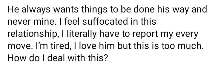 'I feel suffocated in this relationship' - Lady says as she seeks advice over boyfriend who she claims is a control freak