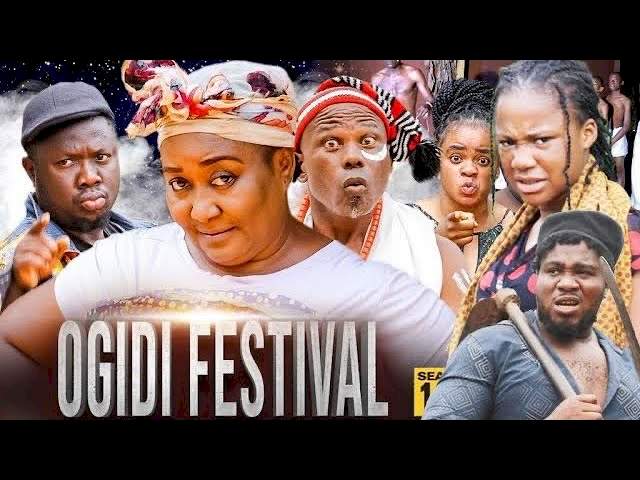 Nollywood Movie: Ogidi Festival (2022) (Part 5 & 6)