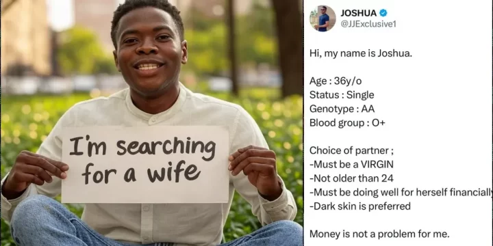 "Not older than 24" - Outrage as 36-year-old man lists strict criteria for future wife