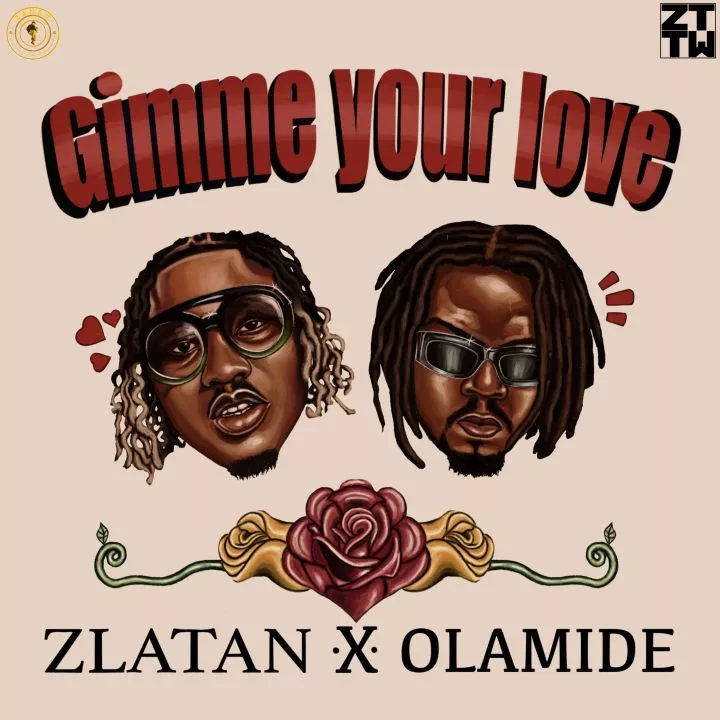 Zlatan - Gimme Your Love (feat. Olamide)