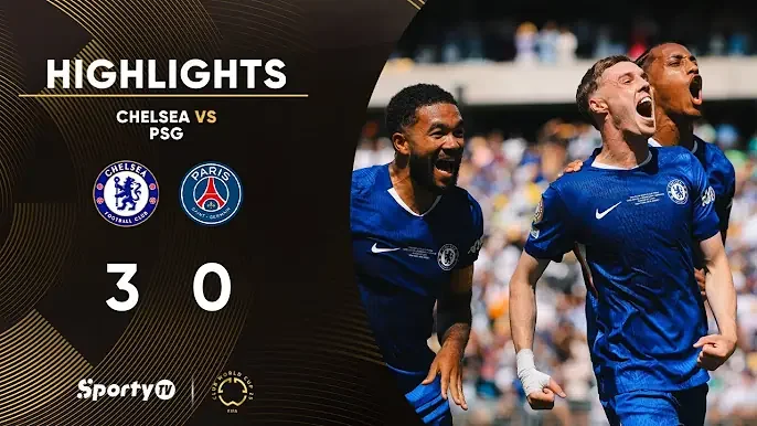 Chelsea 3 - 0 Paris Saint-Germain (Jul-13-2025) FIFA Club World CupHighlights