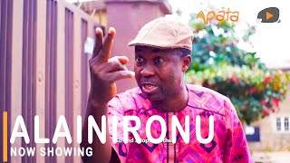 Yoruba Movie: Alainironu (2021)