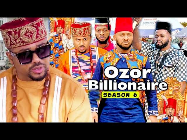 Ozor Billionaire (2021) Part 6