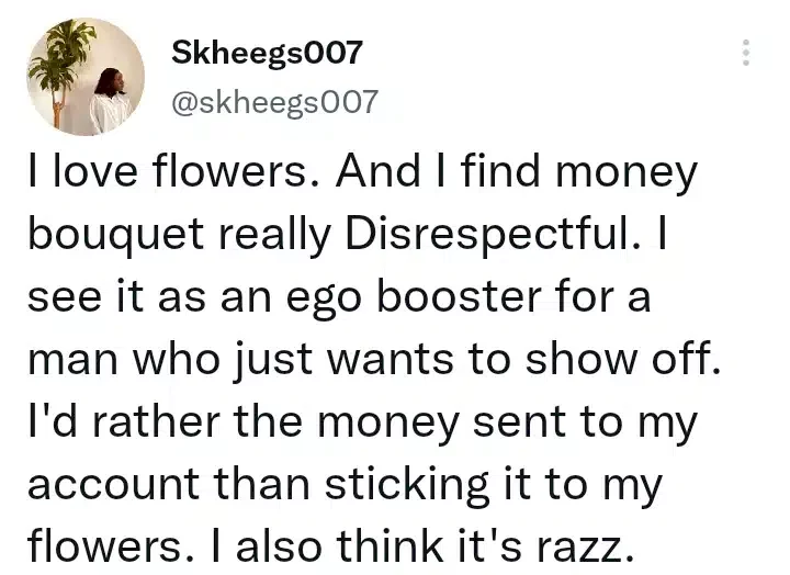 'I find money bouquet disrespectful; it's an ego booster for a man who just wants to show off' - Nigerian lady